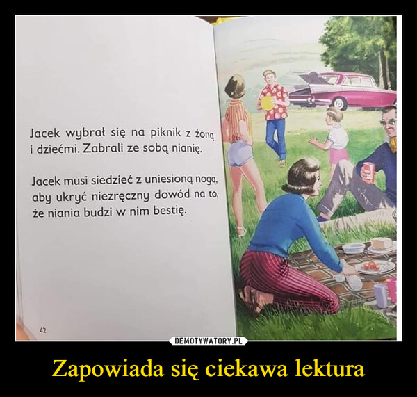 Zapowiada się ciekawa lektura –  jacek wybrał się na piknik z żoną i dziećmi