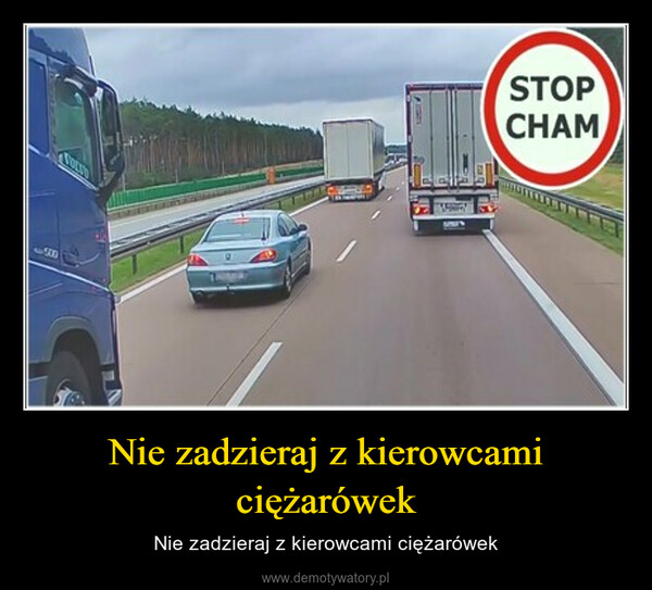 Nie zadzieraj z kierowcami ciężarówek – Nie zadzieraj z kierowcami ciężarówek 
