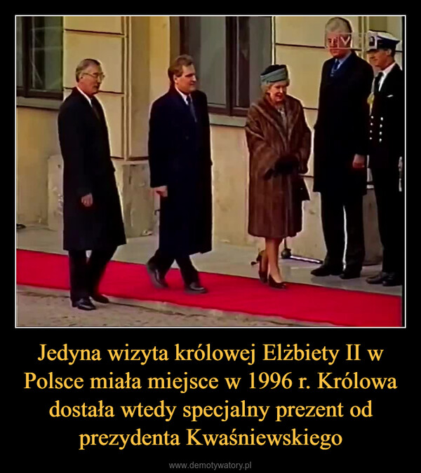 Jedyna wizyta królowej Elżbiety II w Polsce miała miejsce w 1996 r. Królowa dostała wtedy specjalny prezent od prezydenta Kwaśniewskiego –  