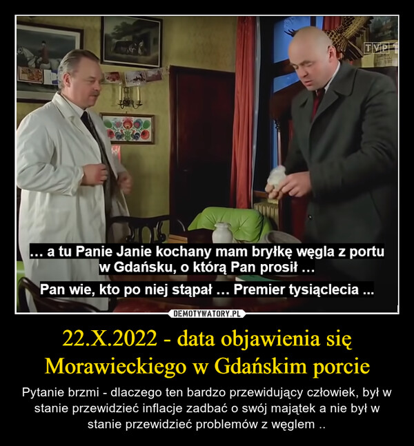 22.X.2022 - data objawienia się Morawieckiego w Gdańskim porcie