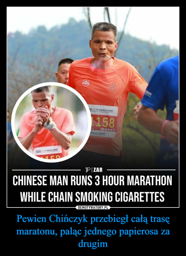 Pewien Chińczyk przebiegł całą trasę maratonu, paląc jednego papierosa za drugim –  