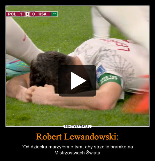 Robert Lewandowski: – "Od dziecka marzyłem o tym, aby strzelić bramkę na Mistrzostwach Świata 