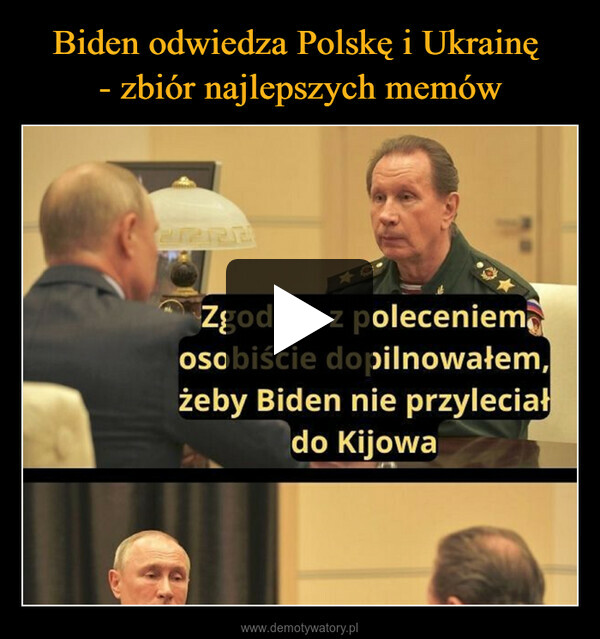 Biden odwiedza Polskę i Ukrainę 
- zbiór najlepszych memów
