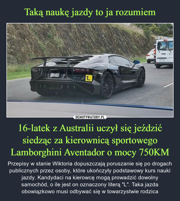 Taką naukę jazdy to ja rozumiem 16-latek z Australii uczył się jeździć siedząc za kierownicą sportowego Lamborghini Aventador o mocy 750KM