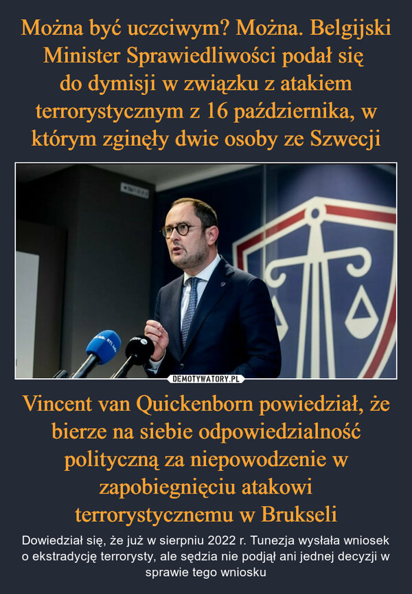 Vincent van Quickenborn powiedział, że bierze na siebie odpowiedzialność polityczną za niepowodzenie w zapobiegnięciu atakowi terrorystycznemu w Brukseli – Dowiedział się, że już w sierpniu 2022 r. Tunezja wysłała wniosek o ekstradycję terrorysty, ale sędzia nie podjął ani jednej decyzji w sprawie tego wniosku RTL Inte