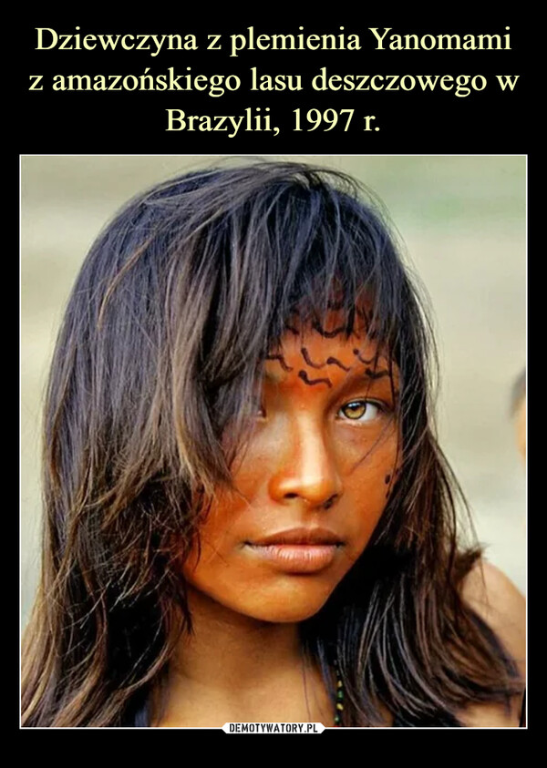 Dziewczyna z plemienia Yanomami z amazońskiego lasu deszczowego w Brazylii, 1997 r.
