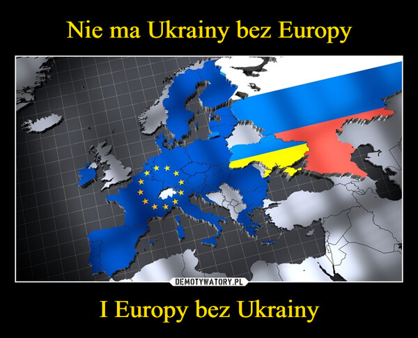 I Europy bez Ukrainy –  