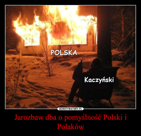 Jarozbaw dba o pomyślność Polski i Polaków –  POLSKAKaczyński