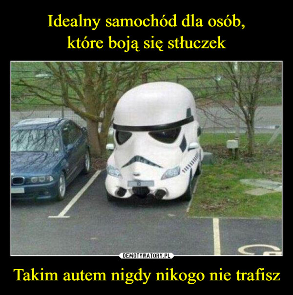 Takim autem nigdy nikogo nie trafisz –  