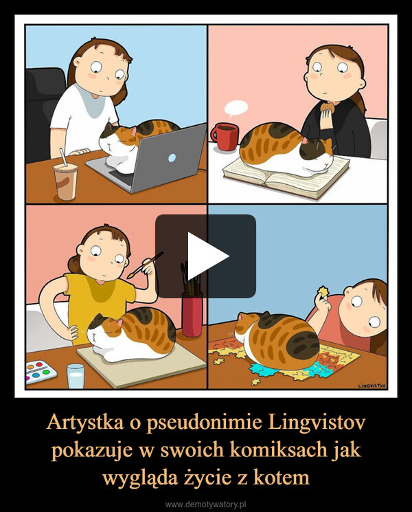 Artystka o pseudonimie Lingvistov pokazuje w swoich komiksach jak wygląda życie z kotem –  LINGVISTOV
