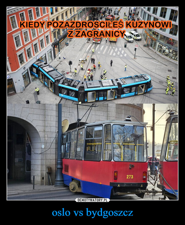 oslo vs bydgoszcz –  TON SPORTKIEDY POZAZDROSCIŁEŚ KUZYNOWIZ ZAGRANICY273